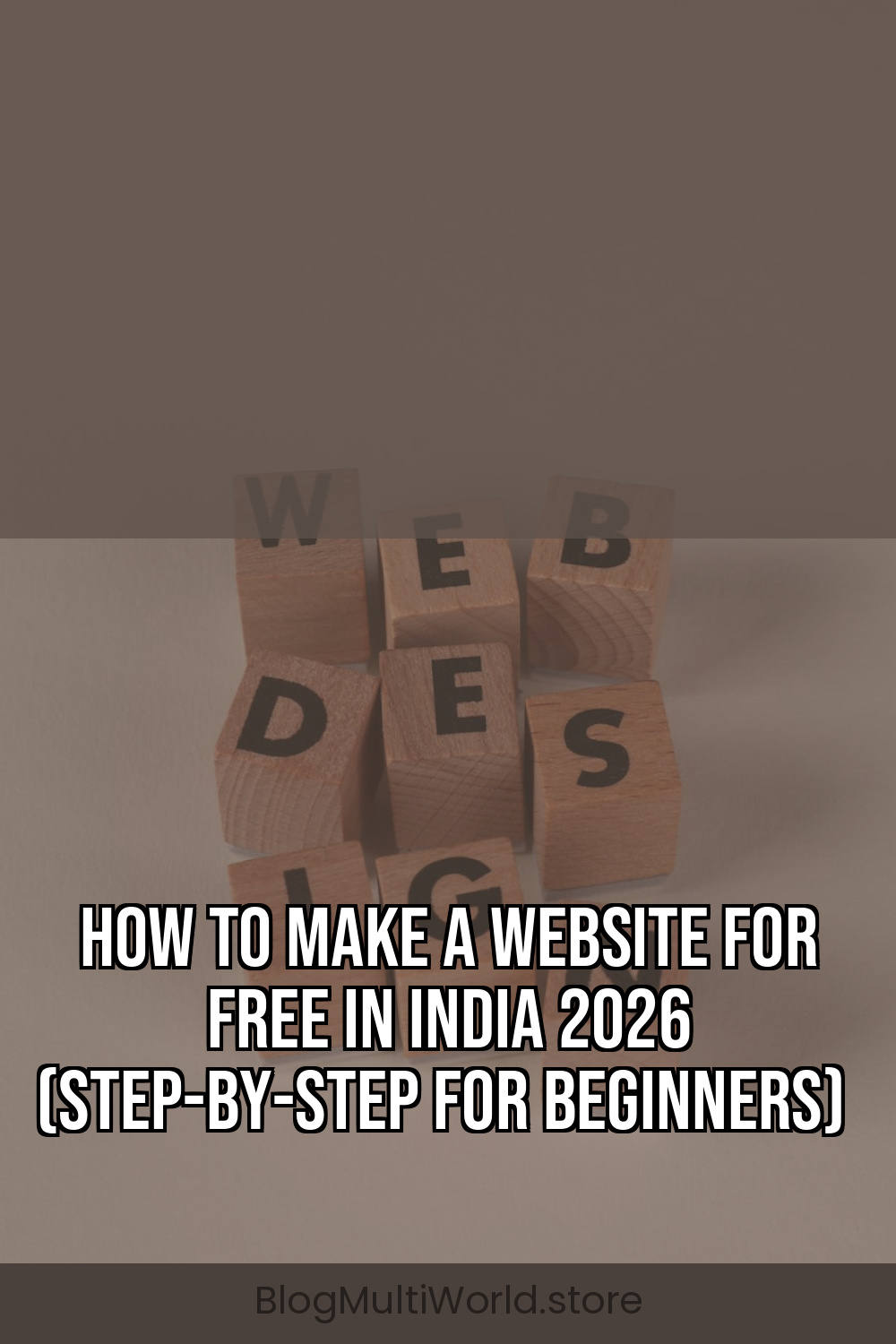 How to Make a Website for Free in India: 2026 Guide