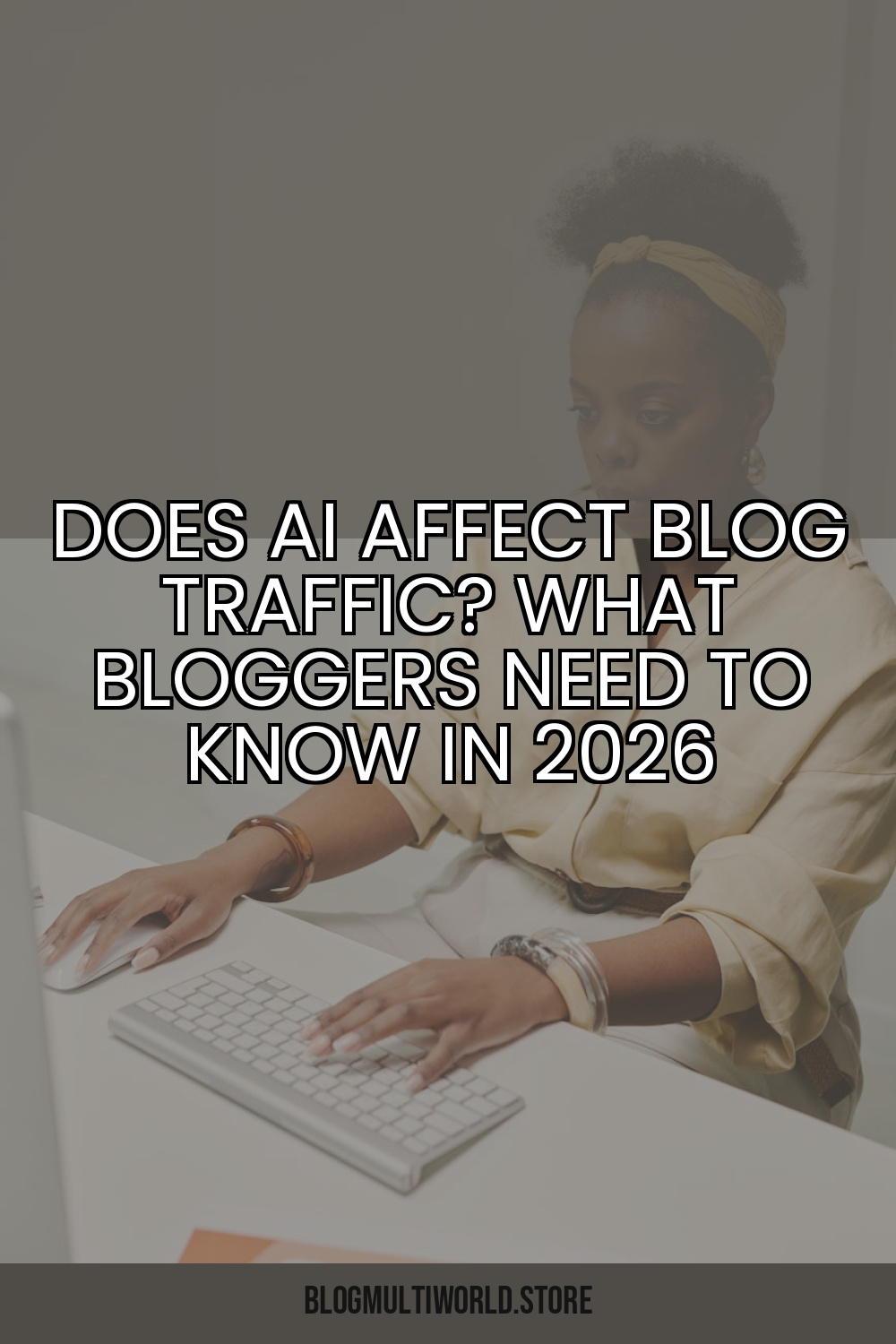 Does AI Affect Blog Traffic? What Bloggers Need to Know i...