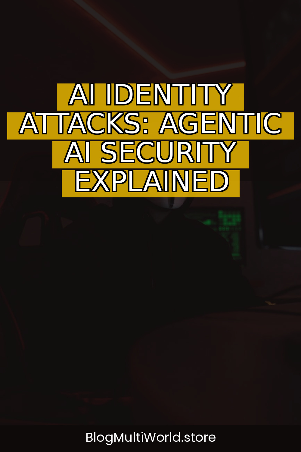 AI Identity Attacks: Agentic AI Security Explained