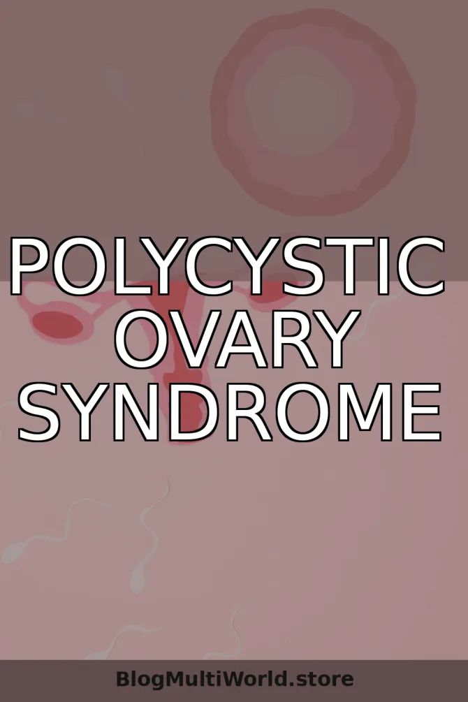 Polycystic Ovary Syndrome