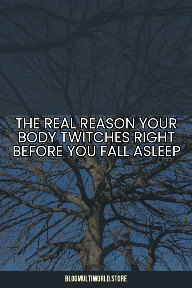 The Real Reason Your Body Twitches Right Before You Fall Asleep