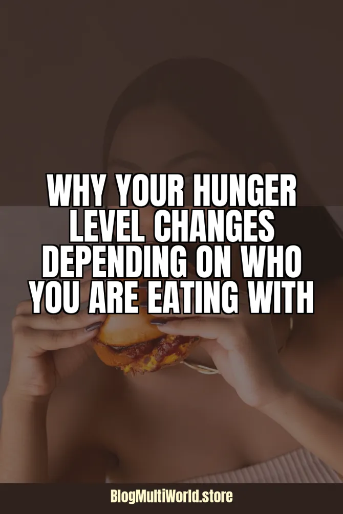 Why Your Hunger Level Changes Depending on Who You Are Eating With